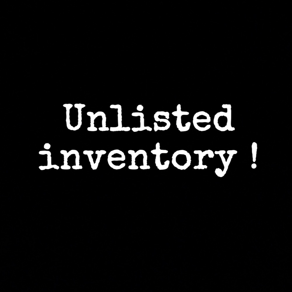 Unlisted Inventory !